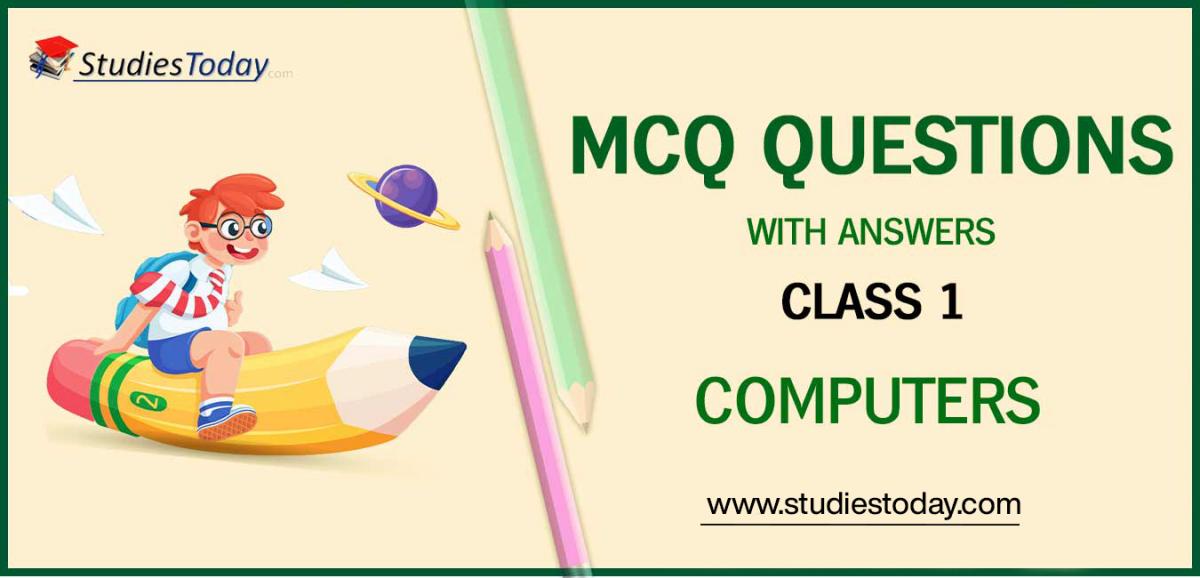 MCQs Class 1 Computers With Answers PDF Download